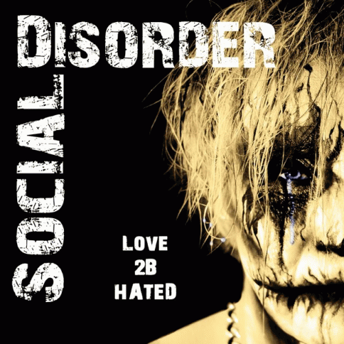 Social Disorder (SWE) : Love 2 Be Hated (Single)